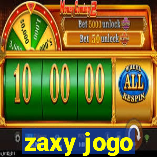 zaxy jogo